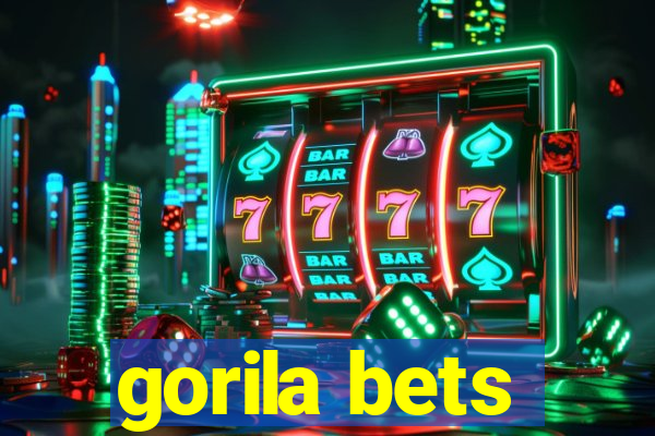 gorila bets